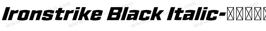 Ironstrike Black Italic字体转换